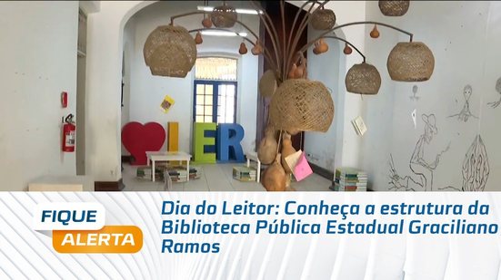 Dia do Leitor: Conheça a estrutura da Biblioteca Pública Estadual Graciliano Ramos