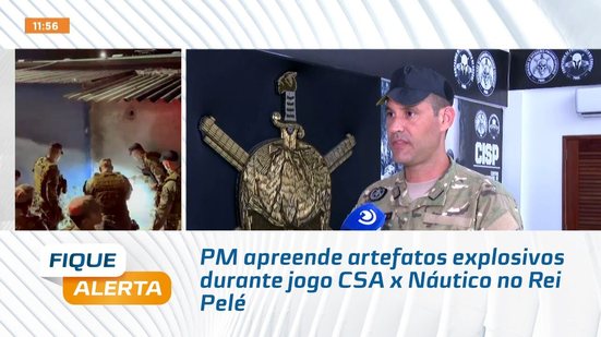 PM apreende artefatos explosivos durante jogo CSA x Náutico no Rei Pelé