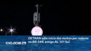 DETRAN adia início das multas por radares na BR-349, antiga AL-101 Sul