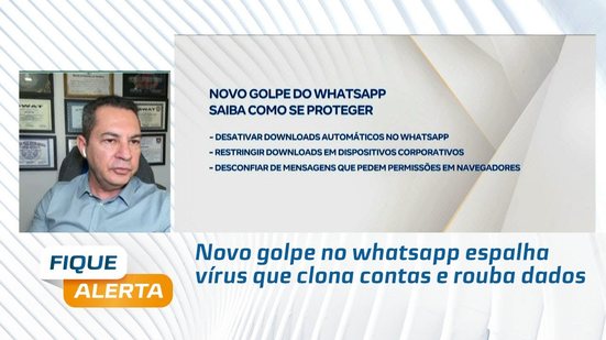 Novo golpe no whatsapp espalha vírus que clona contas e rouba dados