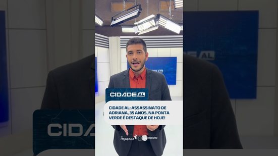 DESTAQUE DO DIA: crime na Ponta Verde termina com mulher morta #CidadeAL