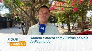 Homem é morto com 23 tiros no Vale do Reginaldo
