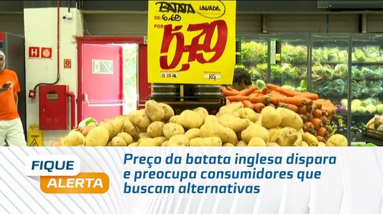 Preço da batata inglesa dispara e preocupa consumidores que buscam alternativas