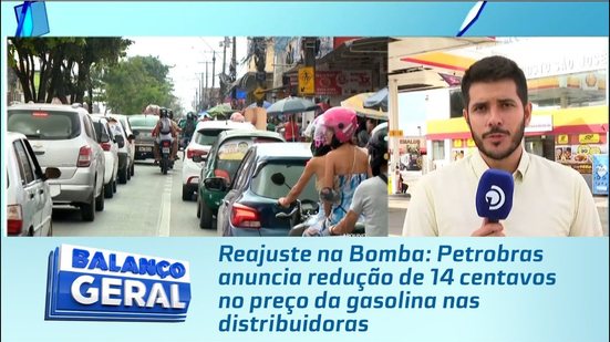 Reajuste na Bomba: Petrobras anuncia redução de 14 centavos no preço da gasolina nas distribuidoras