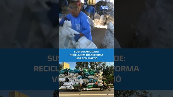 Reciclagem garante sustento para famílias e ajuda o meio ambiente em Maceió #BalançoGeralAL