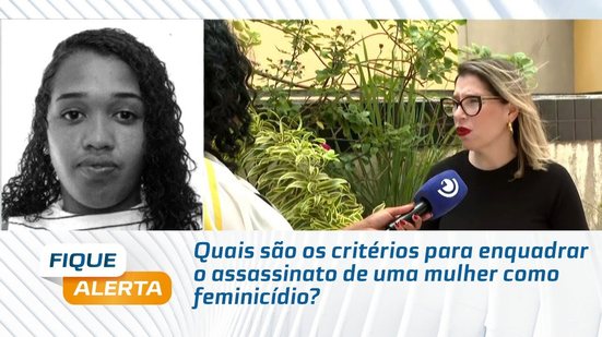 Quais são os critérios para enquadrar o assassinato de uma mulher como feminicídio?