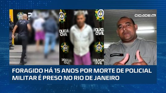 Acusado de participação na morte de PM em Porto Calvo é preso no Rio de Janeiro