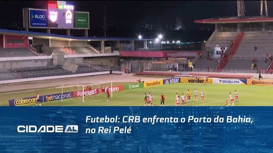 Futebol: CRB enfrenta o Porto da Bahia, no Rei Pelé