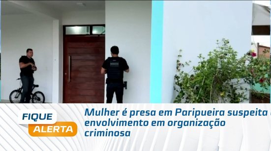 Operação Martelo: Mulher é presa em Paripueira suspeita de envolvimento em organização criminosa