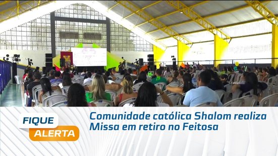 Comunidade católica Shalom realiza Missa em retiro no Feitosa