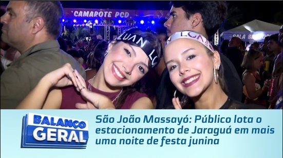 São João Massayó: Público lota o estacionamento de Jaraguá em mais uma noite de festa junina