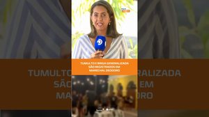 Briga generalizada chama atenção no Centro Histórico de Marechal Deodoro #FiqueAlerta