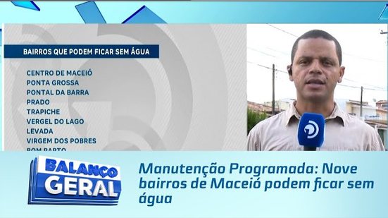 Manutenção Programada: Nove bairros de Maceió podem ficar sem água