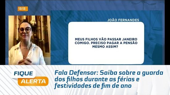 Fala Defensor: Saiba sobre a guarda dos filhos durante as férias e festividades de fim de ano