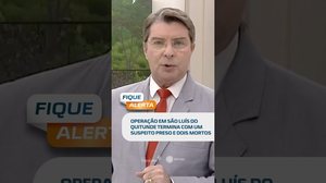 Operação termina com dois mortos e um preso e caso Ana Beatriz tem novidades