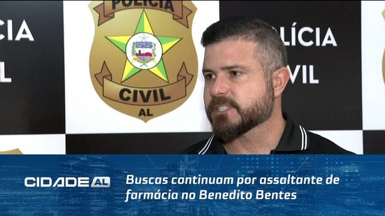 Buscas continuam por assaltante de farmácia no Benedito Bentes