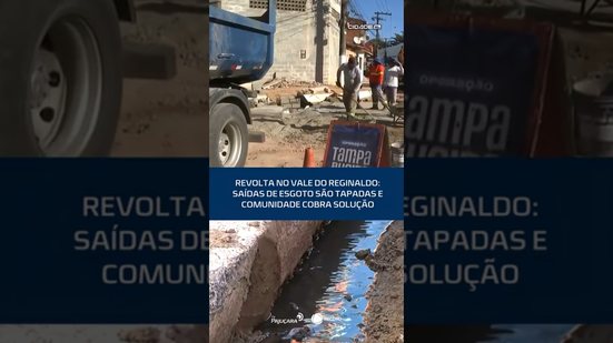 Vale do Reginaldo: saídas de esgoto são tapadas e água volta para dentro das casas #CidadeAL