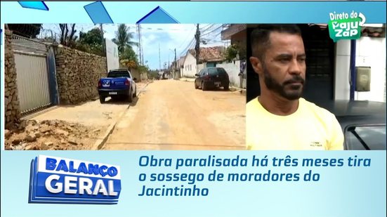 Obra paralisada há três meses tira o sossego de moradores do Jacintinho