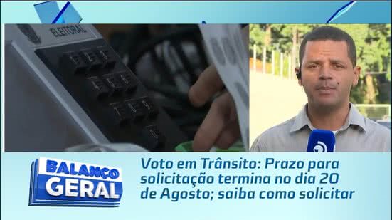 Voto em Trânsito: Prazo para solicitação termina no dia 20 de Agosto; saiba como solicitar