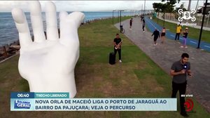 Nova orla de Maceió liga o porto de Jaraguá ao bairro da Pajuçara; veja o percurso
