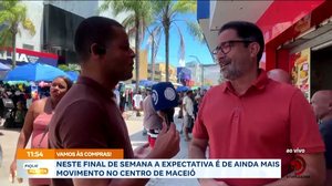 Vamos às compras! Neste final de semana a expectativa é de ainda mais movimento no centro de Maceió
