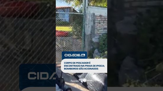 🗞️ DESTAQUE: Corpo de pescador é encontrado na praia de Ipioca; TV Pajuçara está no local #CidadeAL