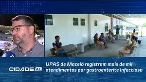 UPAS de Maceió registram mais de mil atendimentos por gastroenterite infecciosa