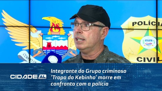 Integrante do Grupo criminoso 'Tropa do Kebinho' morre em confronto com a polícia