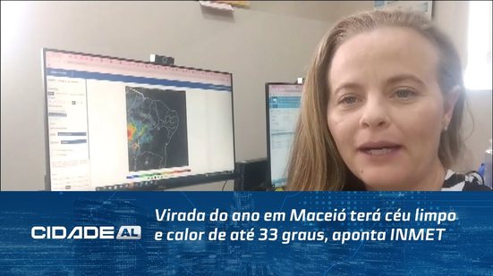 Virada do ano em Maceió terá céu limpo e calor de até 33 graus, aponta INMET