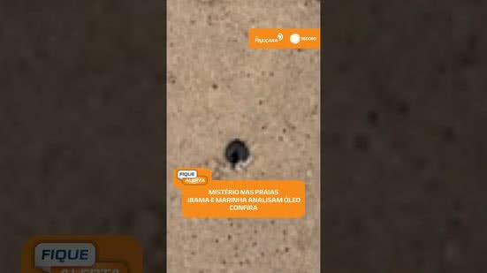 Ibama e Marinha analisam amostras de óleo para descobrir origem do material | #FiqueAlerta