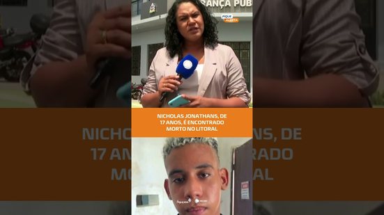 Adolescente de 17 anos, Nicholas Jonathans Santos, é encontrado morto no litoral norte de AL