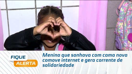 Menina que sonhava com cama nova comove internet e gera corrente de solidariedade