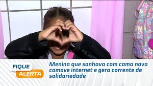 Menina que sonhava com cama nova comove internet e gera corrente de solidariedade