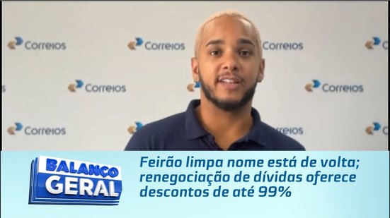 Feirão limpa nome está de volta; renegociação de dívidas oferece descontos de até 99%