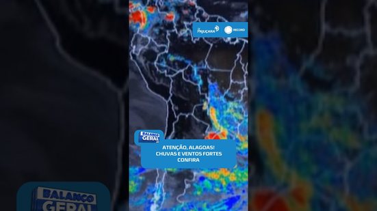 🌧️Atenção! 33 municípios de Alagoas podem enfrentar chuva forte hoje #BalançoGeralAL