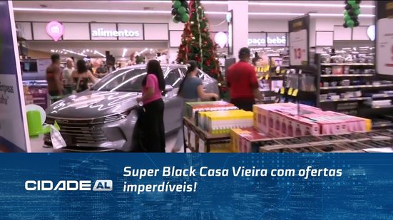 Super Black Casa Vieira com ofertas imperdíveis!