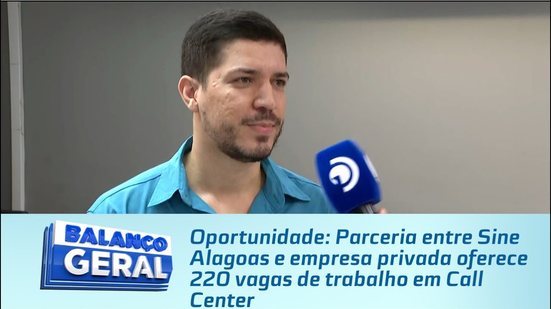 Parceria entre Sine Alagoas e empresa privada oferece 220 vagas de trabalho em Call Center