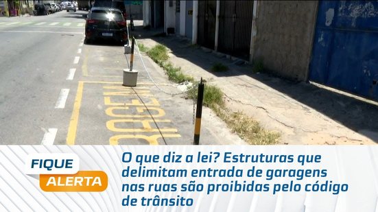 Estruturas que delimitam entrada de garagens nas ruas são proibidas pelo código de trânsito