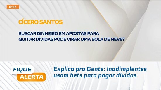 Explica pra Gente: Inadimplentes usam bets para pagar dívidas