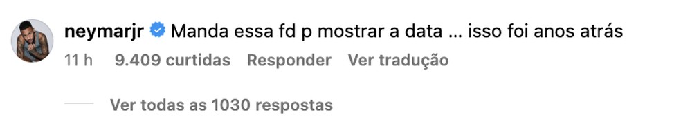 Print de comentário de Neymar — Foto: Reprodução / Instagram